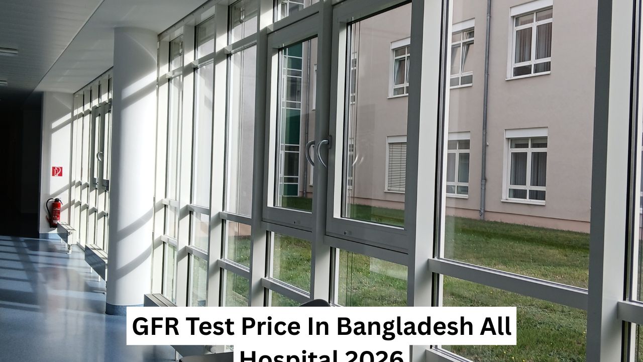 GFR Test Price In Bangladesh All Hospital 2026