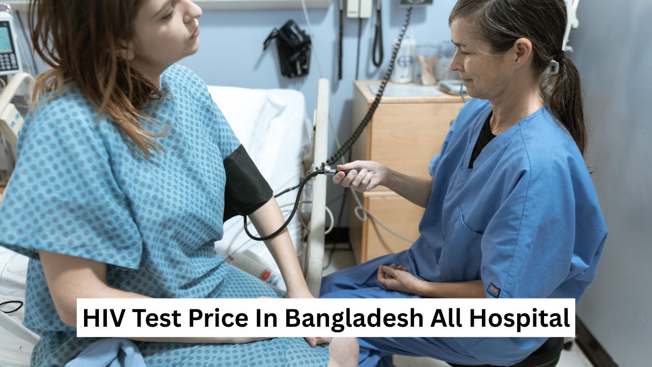 HIV Test Price In Bangladesh All Hospital