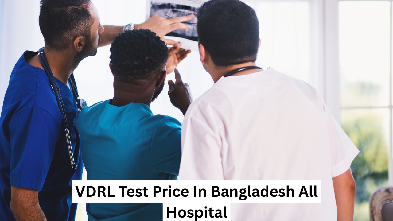 VDRL Test Price In Bangladesh All Hospital