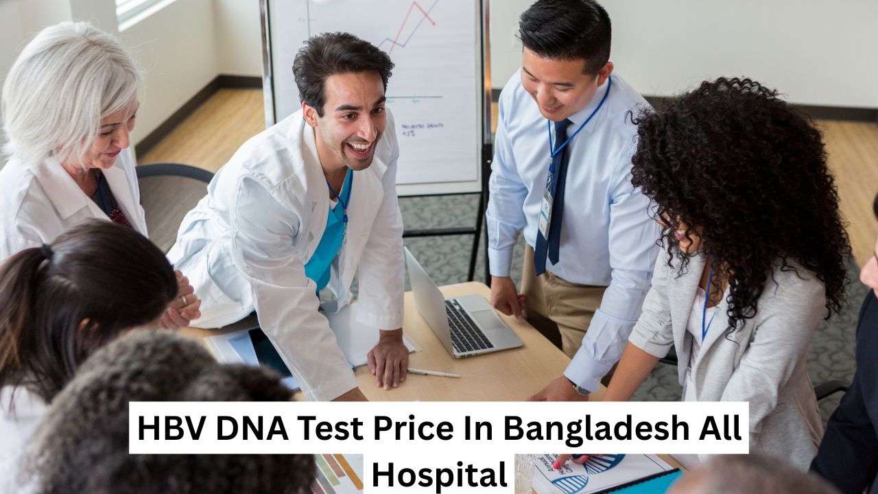 HBV DNA Test Price In Bangladesh All Hospital