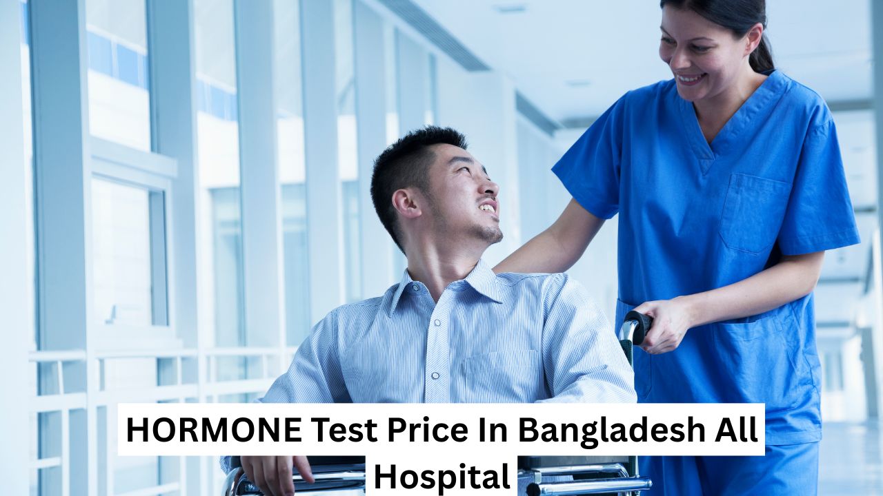 HORMONE Test Price In Bangladesh All Hospital