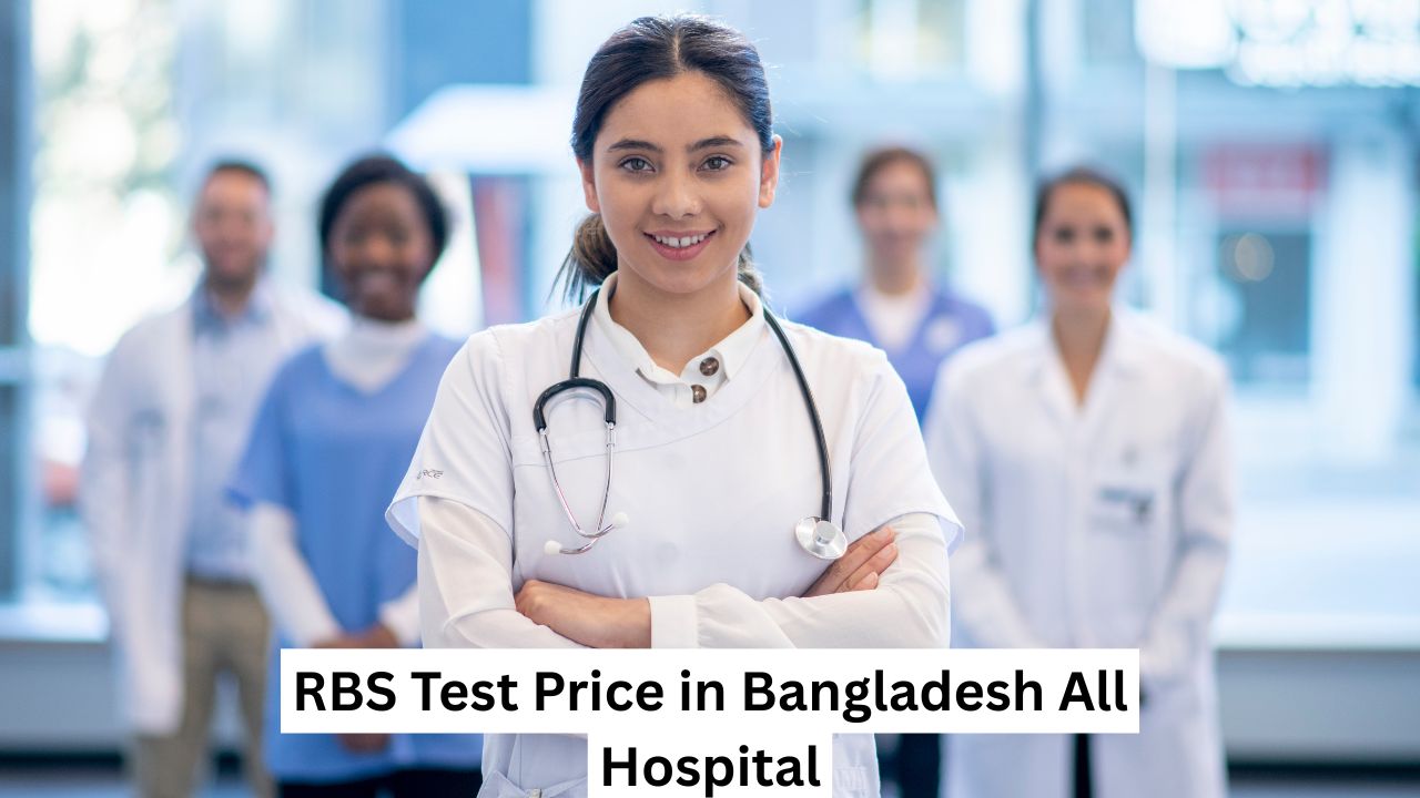 RBS Test Price in Bangladesh All Hospital
