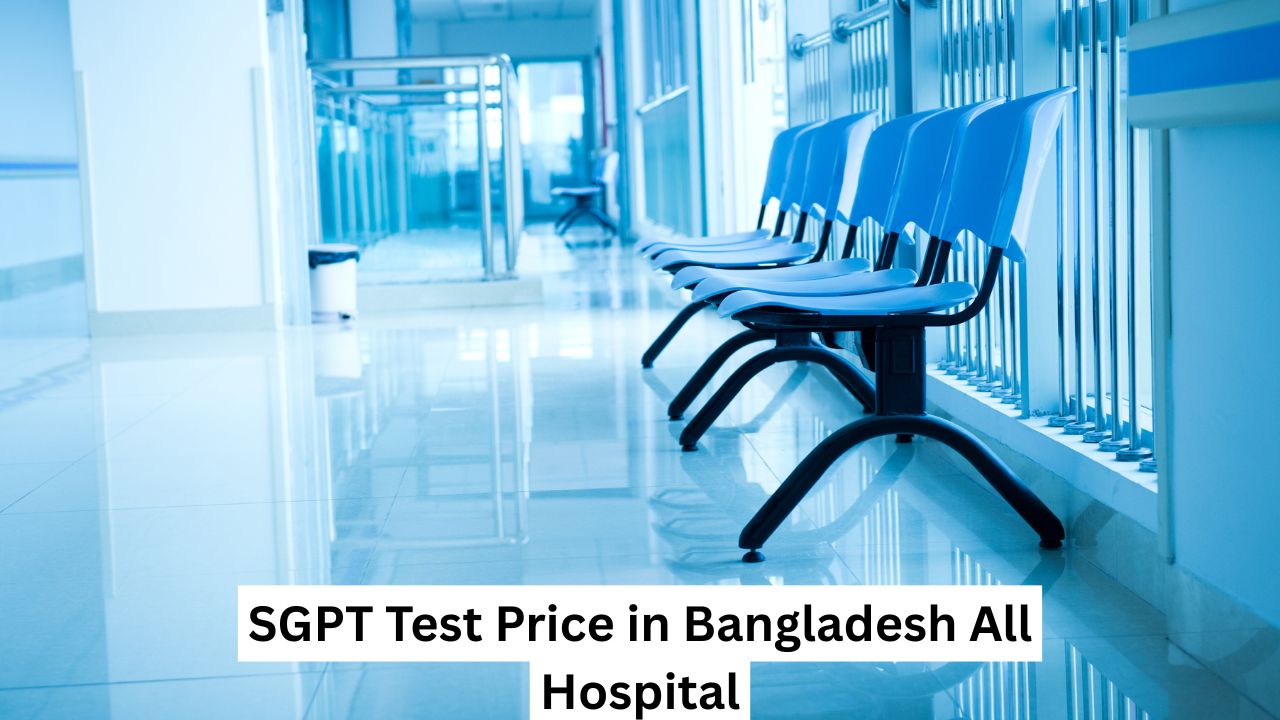 SGPT Test Price in Bangladesh All Hospital