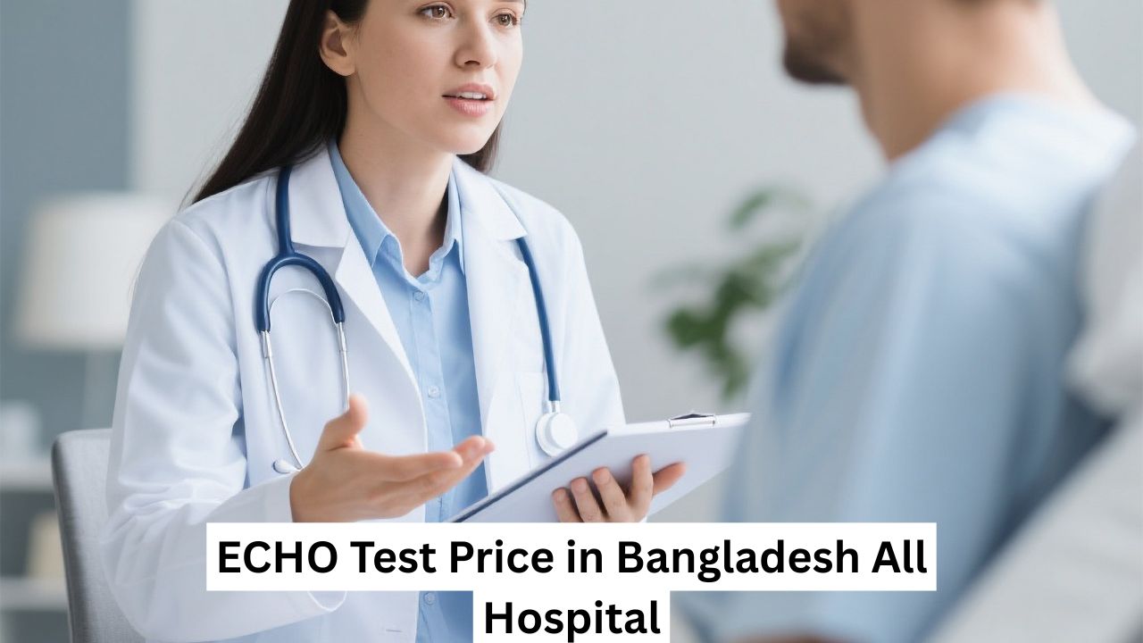 ECHO Test Price in Bangladesh All Hospital