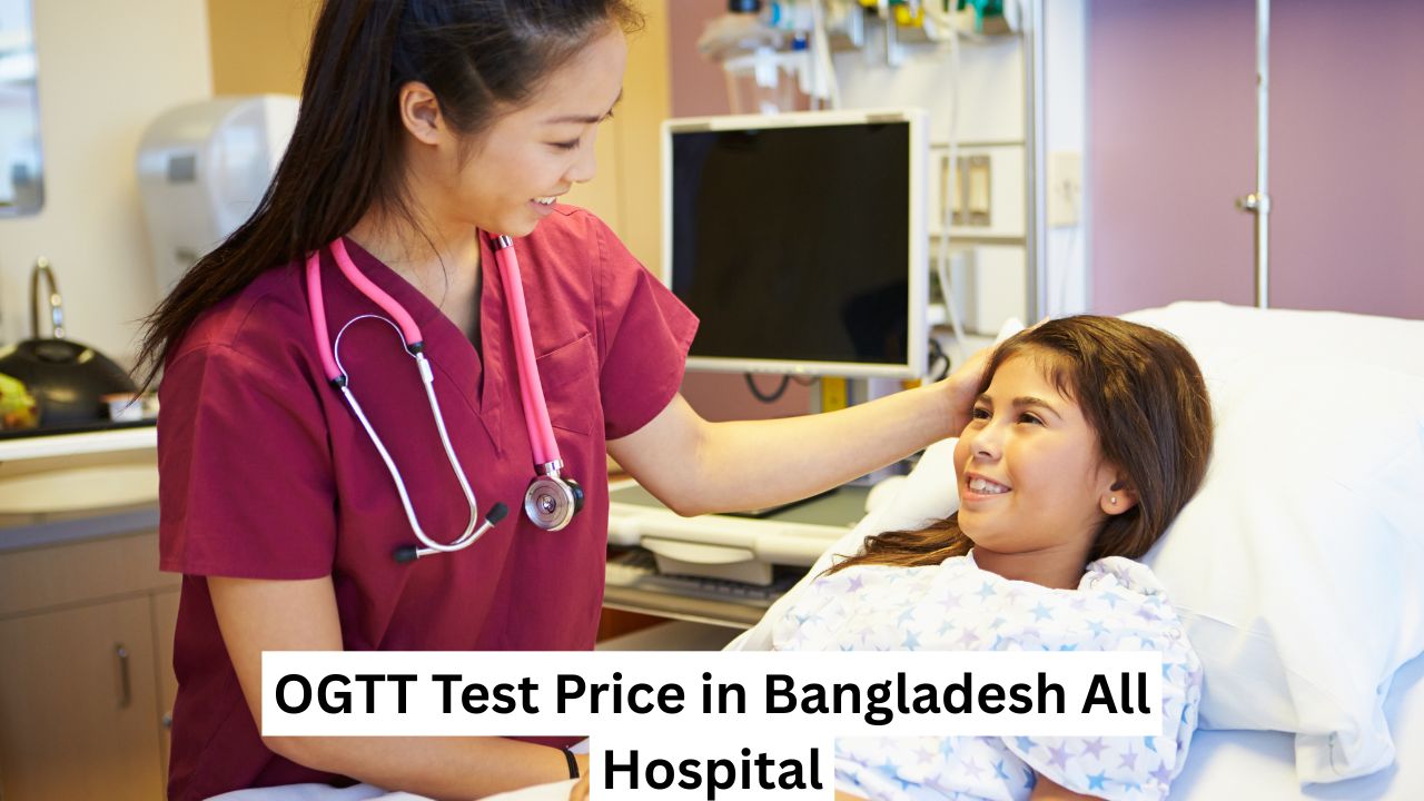 OGTT Test Price in Bangladesh All Hospital